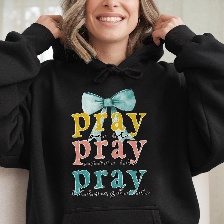 Pray On It Pray Over It Pray Through It Hoodie | Aesthetic Coquette Bow Design | Cotton-Poly Blend | Christian Faith Gift for Her