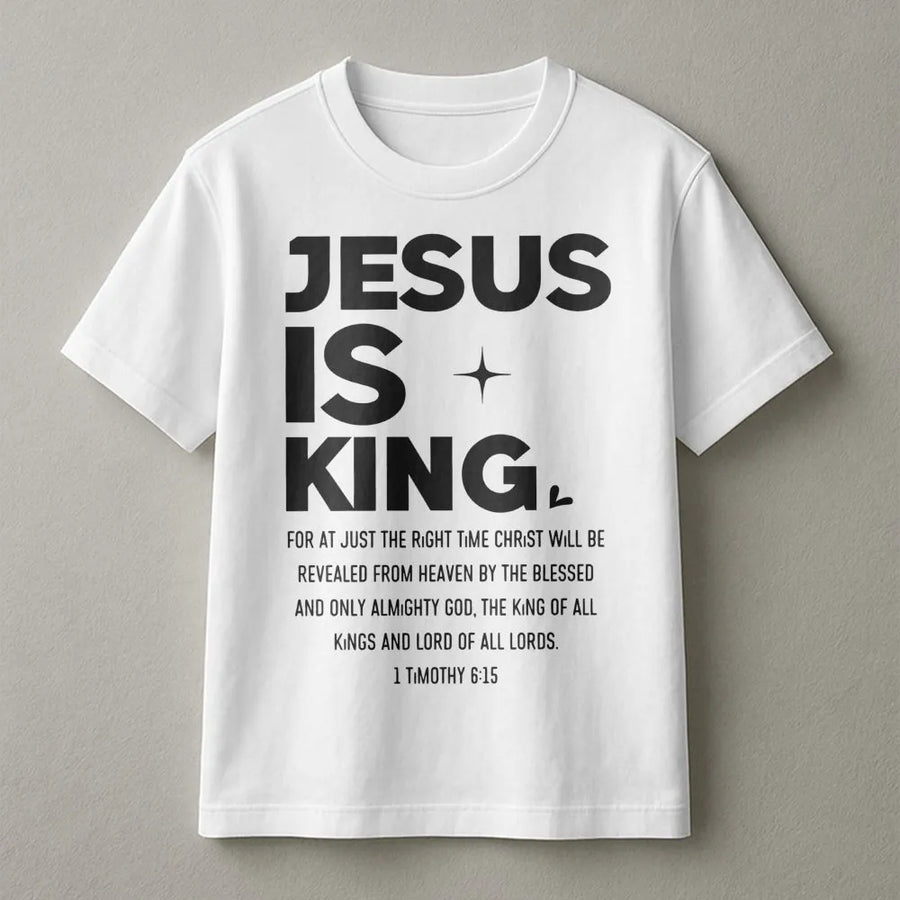 Jesus Is King T-Shirt | 1 Timothy 6:15 Bible Verse Graphic | Premium Cotton Christian Streetwear | Faith-Based Religious Gift for Men and Women