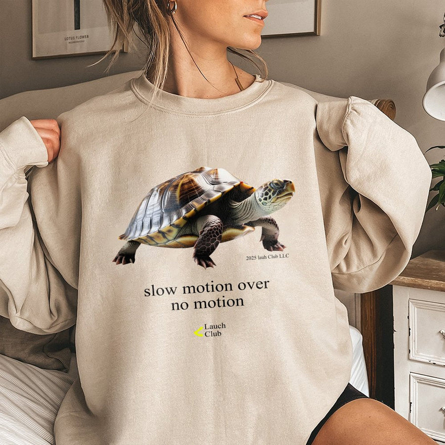Slow Motion Turtle Graphic Sweatshirt | Aesthetic Motivational Quote Apparel | Soft Cotton Blend Crewneck | Unisex Gift For Nature Lovers