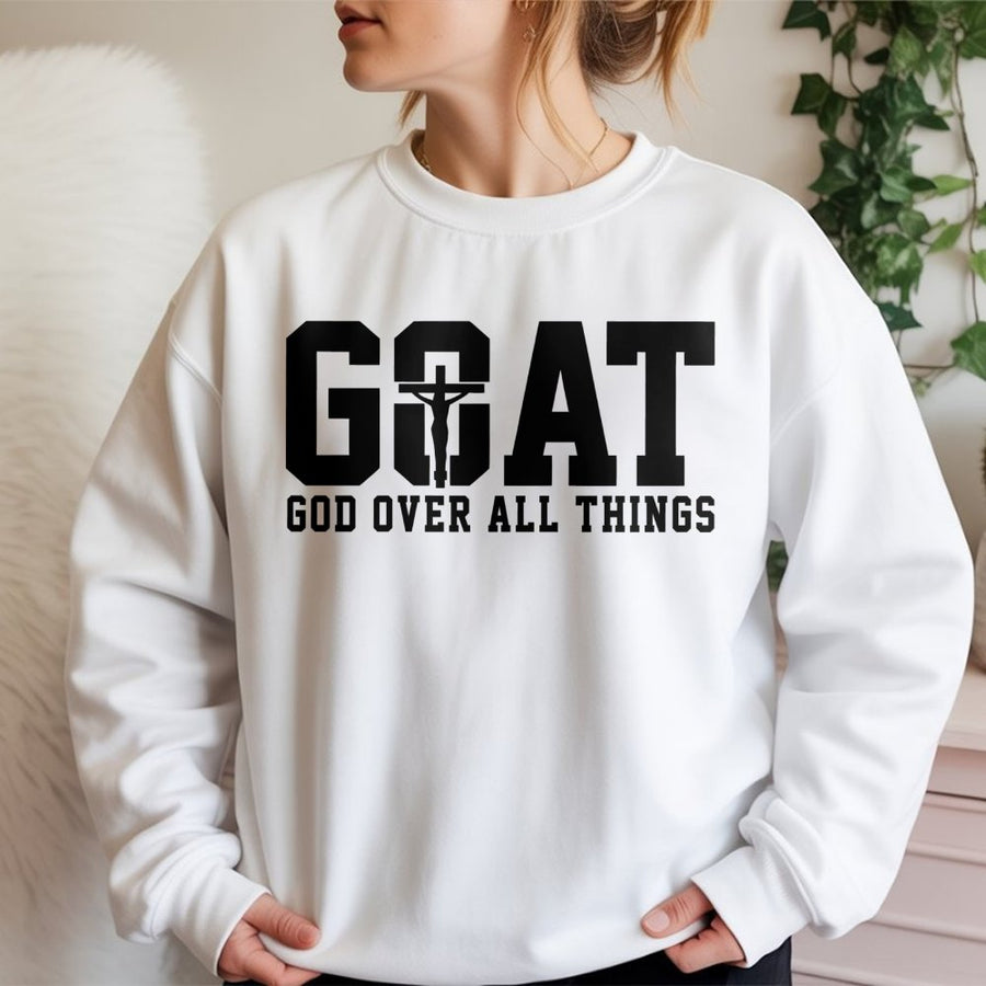 GOAT God Over All Things Sweatshirt | Christian Faith Cross Graphic | Soft Cotton Blend Unisex Pullover | Religious Gift for Men and Women