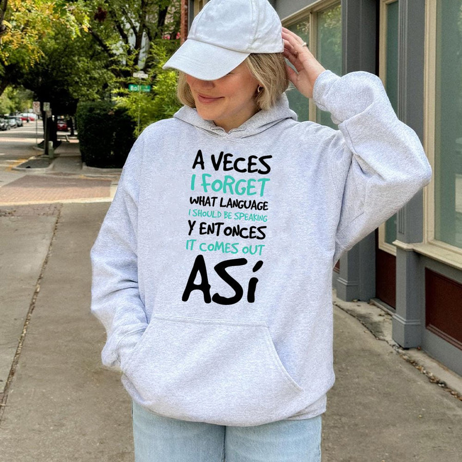 Funny Spanish Quote Hoodie | A Veces I Forget Language Saying | Soft Cotton Blend Graphic Sweatshirt | Bilingual Gift For Women & Men