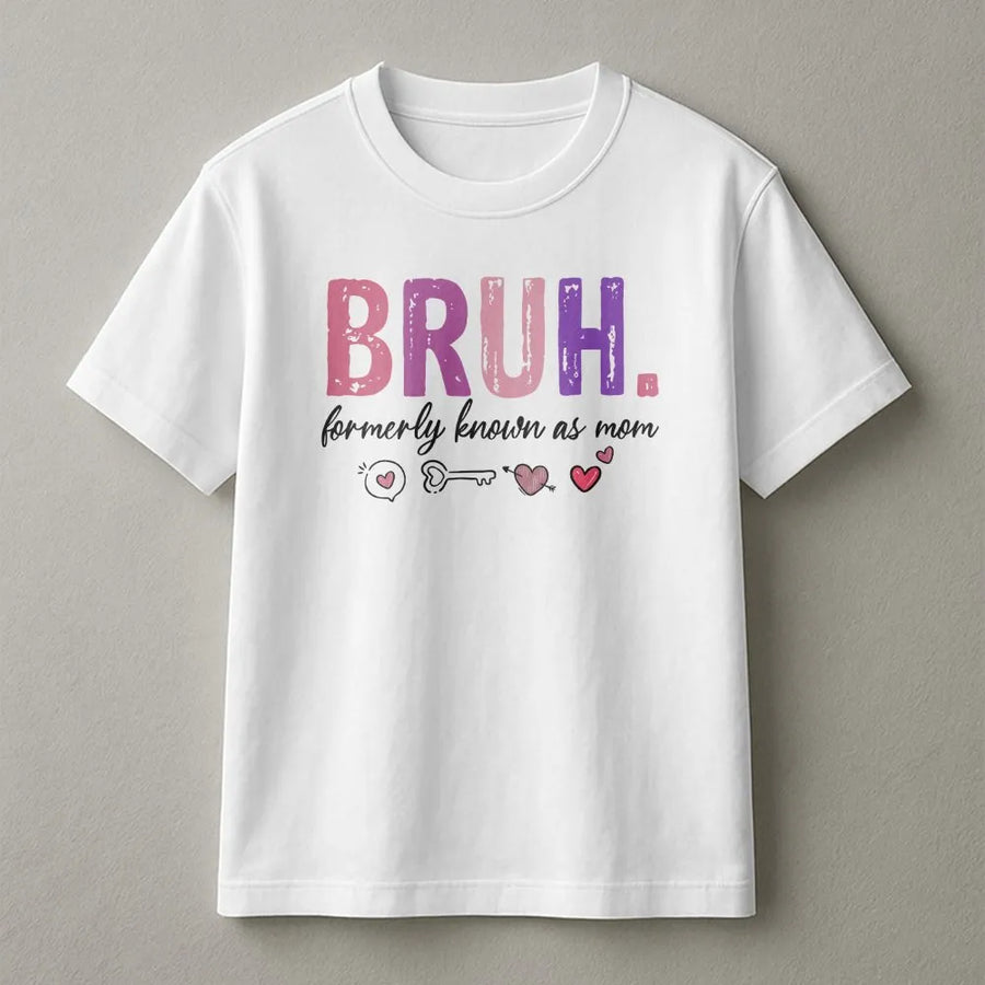 Bruh Formerly Known as Mom Shirt | Funny Mom Era Graphic Tee | Premium Comfort Colors Cotton | Sarcastic Mother's Day Gift for Her