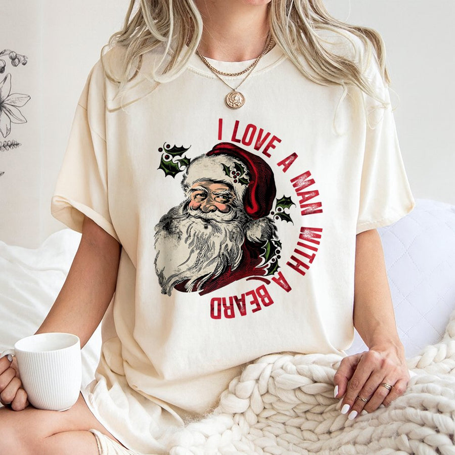 I Love A Man With A Beard Christmas T-Shirt | Vintage Santa Graphic Tee | Premium 100% Cotton | Festive Holiday Gift for Her