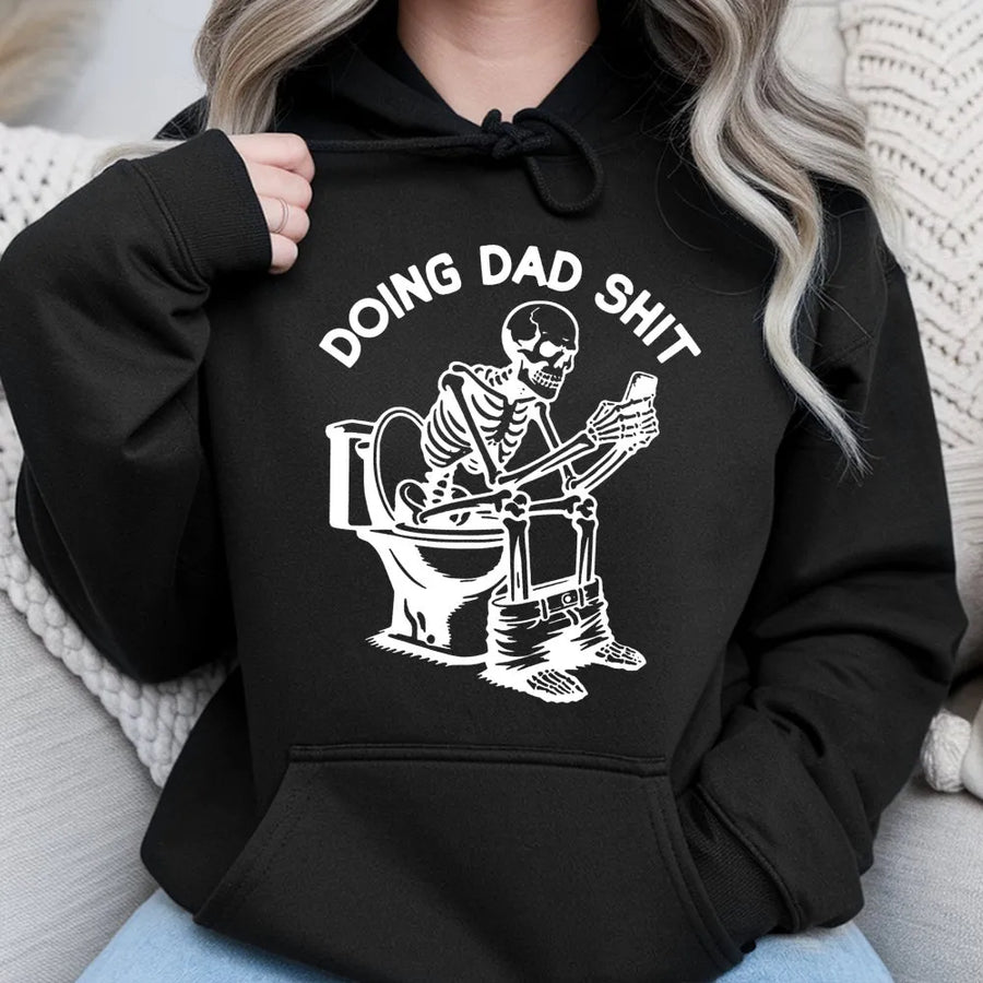 Doing Dad Shit Hoodie | Funny Skeleton Bathroom Graphic | Premium Cotton Blend Unisex Sweatshirt | Perfect Birthday Gift for Dad