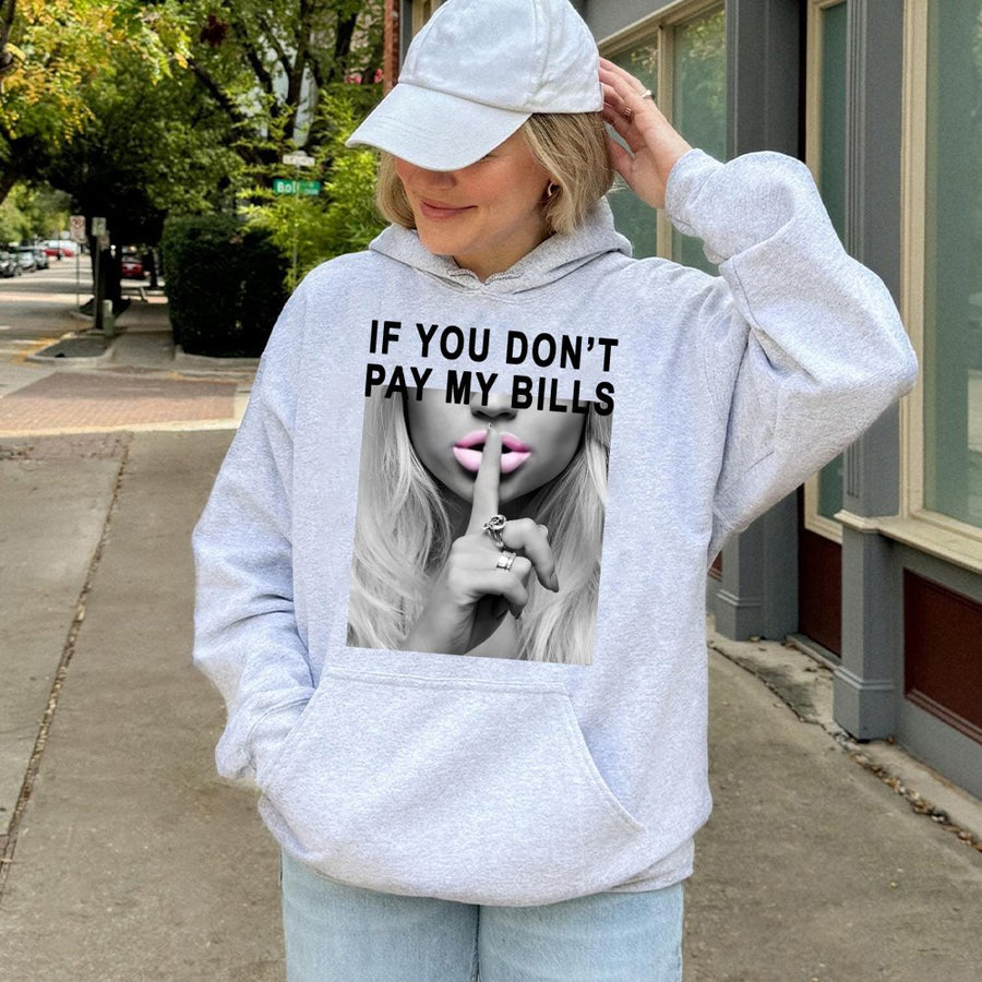 If You Don't Pay My Bills Hoodie | Sassy Lips Graphic Streetwear | Cotton-Polyester Blend | Trendy Women's Aesthetic Gift