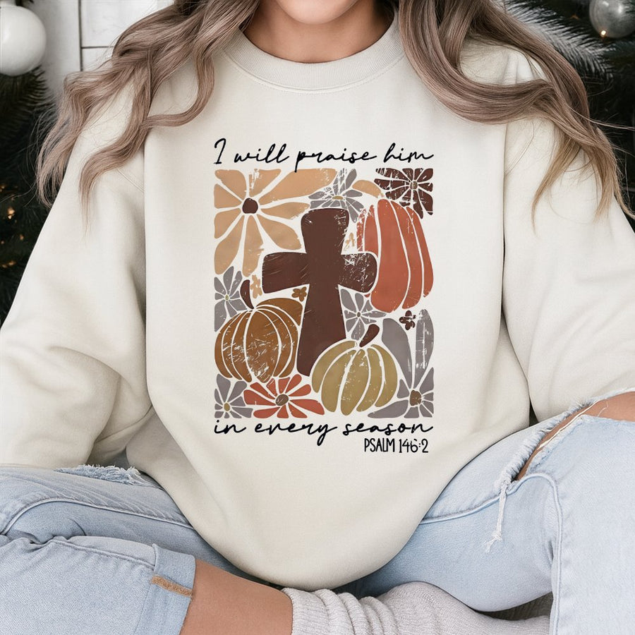 I Will Praise Him In Every Season Sweatshirt | Boho Pumpkin Cross Graphic | Soft Cotton-Polyester Blend | Christian Gift for Women
