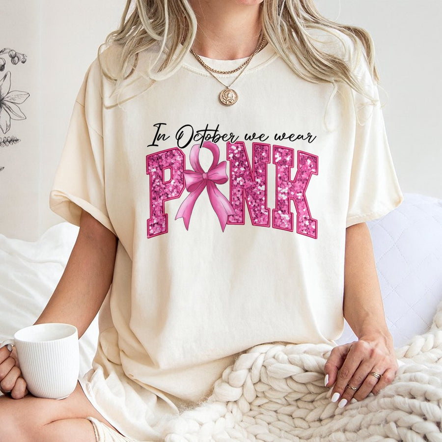 In October We Wear Pink T-Shirt | Breast Cancer Awareness Sparkle Ribbon Graphic | 100% Cotton Premium Unisex Tee | Support Gift for Survivors & Fighters
