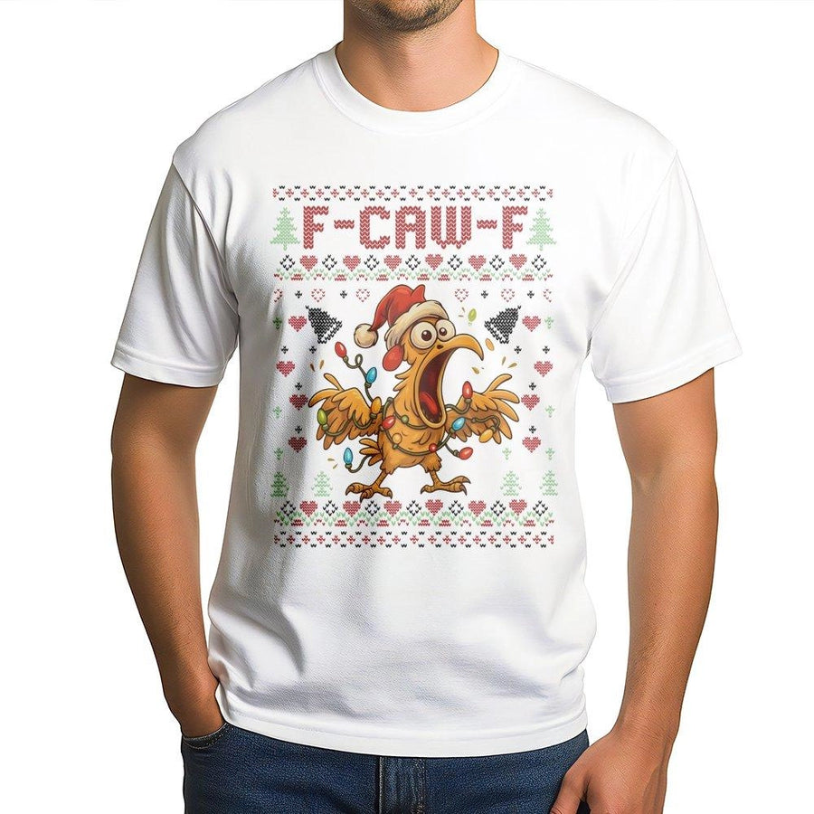 F Caw F Ugly Christmas T-Shirt | Funny Screaming Chicken Holiday Graphic | Premium 100% Cotton Tee | Hilarious Xmas Party Gift for Men & Women