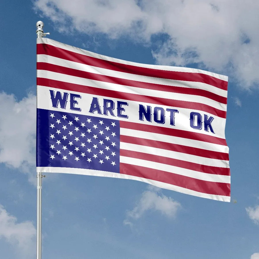We Are Not OK House Flag | American Flag Political Protest Design | Weather-Resistant Polyester | Premium Yard Decor Gift