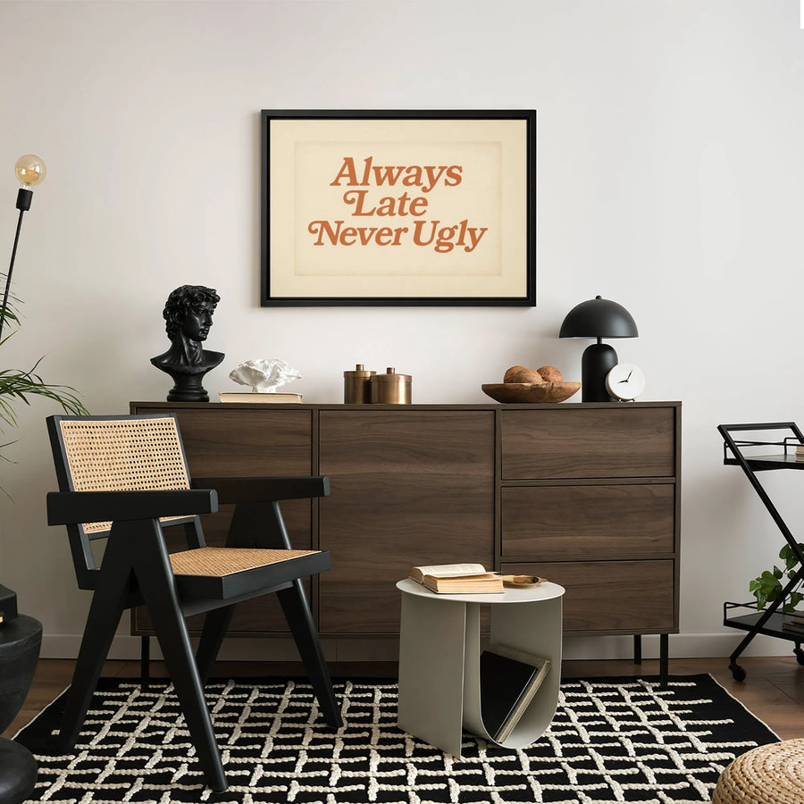 Always Late Never Ugly Canvas Wall Art | Retro Typography Quote Print | Premium 1.25" Gallery Wrap | Trendy Home Decor Gift For Her