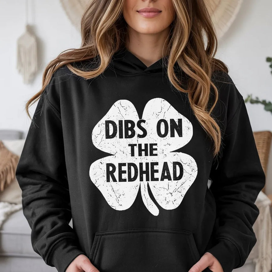 Dibs On The Redhead Hoodie | St Patrick’s Day Shamrock Graphic | Premium Cotton Blend | Funny Irish Couples Gift For Him Or Her