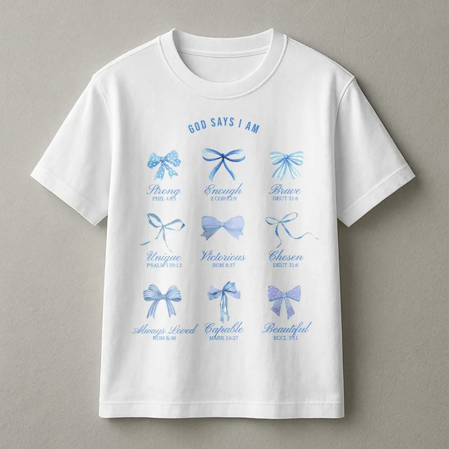 God Says I Am T-Shirt | Christian Coquette Blue Bows Bible Verse Design | Soft Cotton Blend Pullover | Inspirational Gift for Her