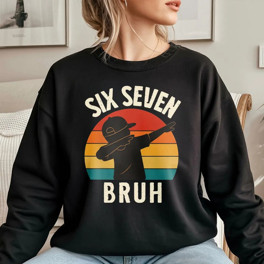 Six Seven Bruh Sweatshirt | Retro Dabbing Kid Graphic | Premium Cotton Blend Crewneck | Funny Youth Slang Gift for Boys and Teens