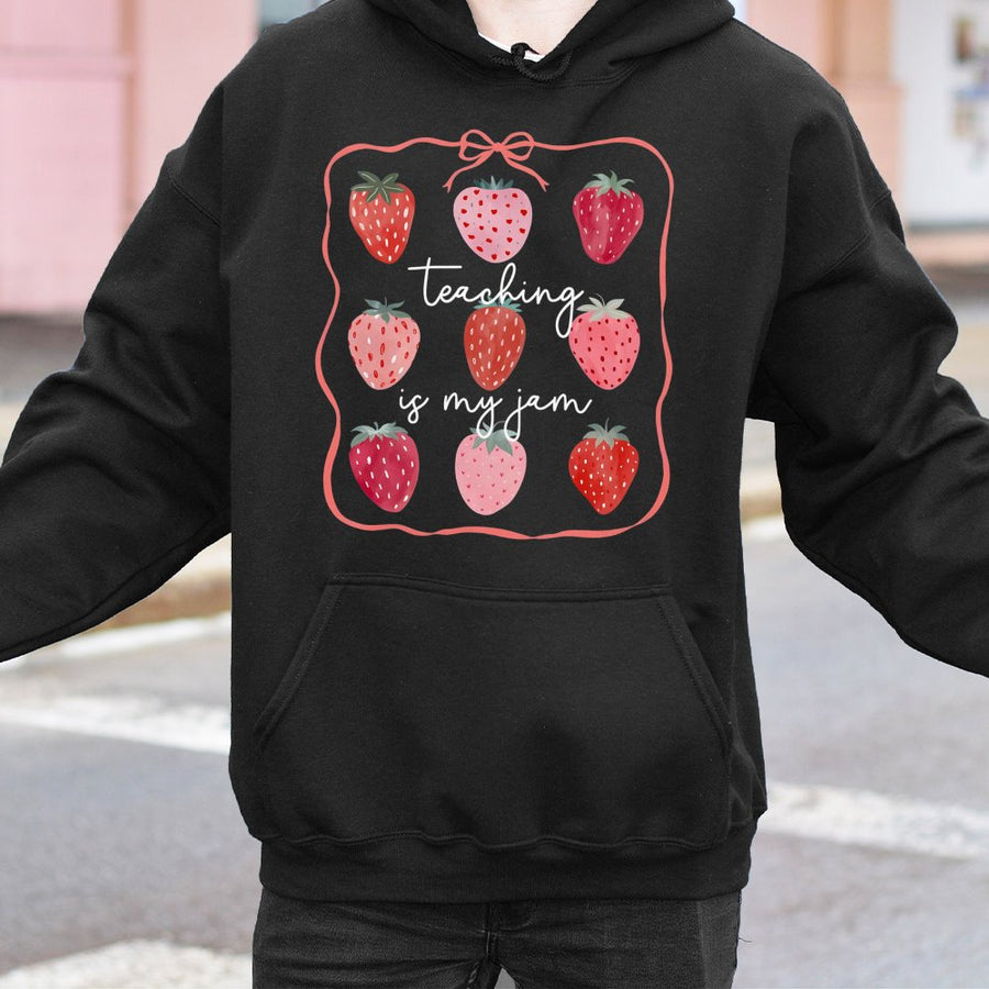 Teaching Is My Jam Hoodie | Cute Strawberry Graphic Sweatshirt | Premium Cotton-Poly Blend | Teacher Appreciation Gift For Women