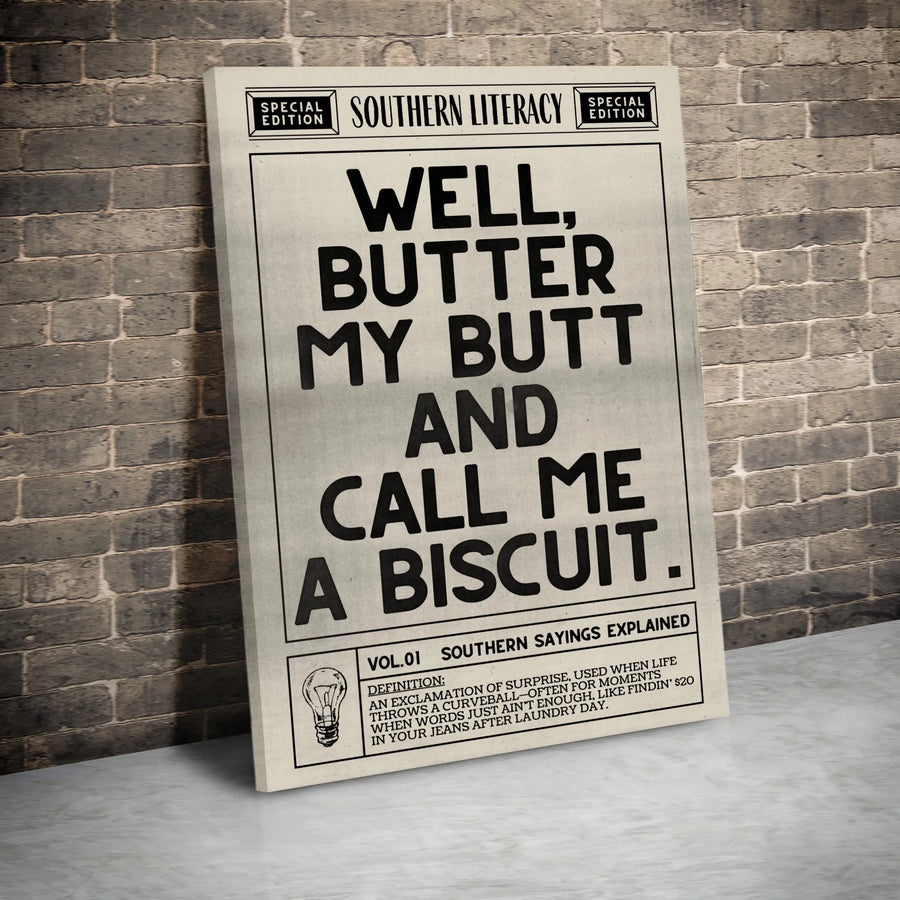 Well Butter My Butt And Call Me A Biscuit Canvas | Funny Southern Saying Wall Art | Premium Gallery Wrapped Decor | Unique Home Office Gift