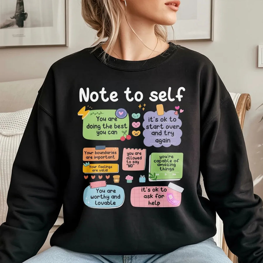 Note to Self Sweatshirt | Positive Affirmations Graphic Tee | Premium Cotton | Mental Health Awareness Self Care Gift