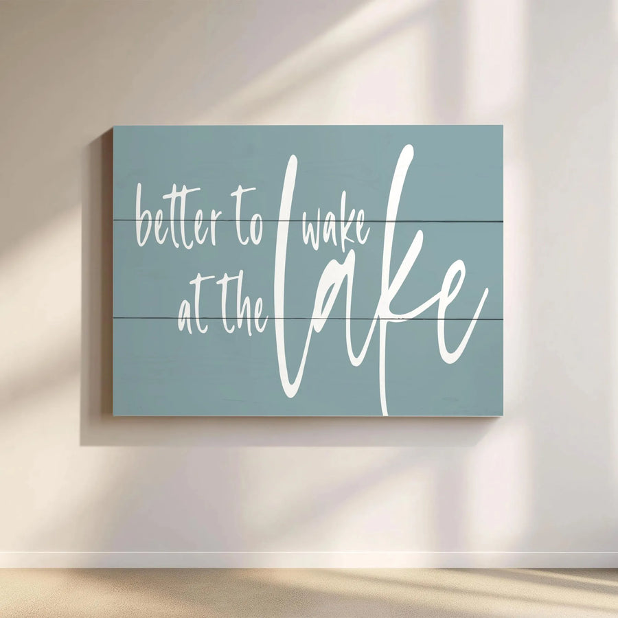Lake House Decor Canvas Wall Art | Better To Wake At The Lake Sign | Premium Gallery Wrapped Canvas | Rustic Cabin Decor Gift