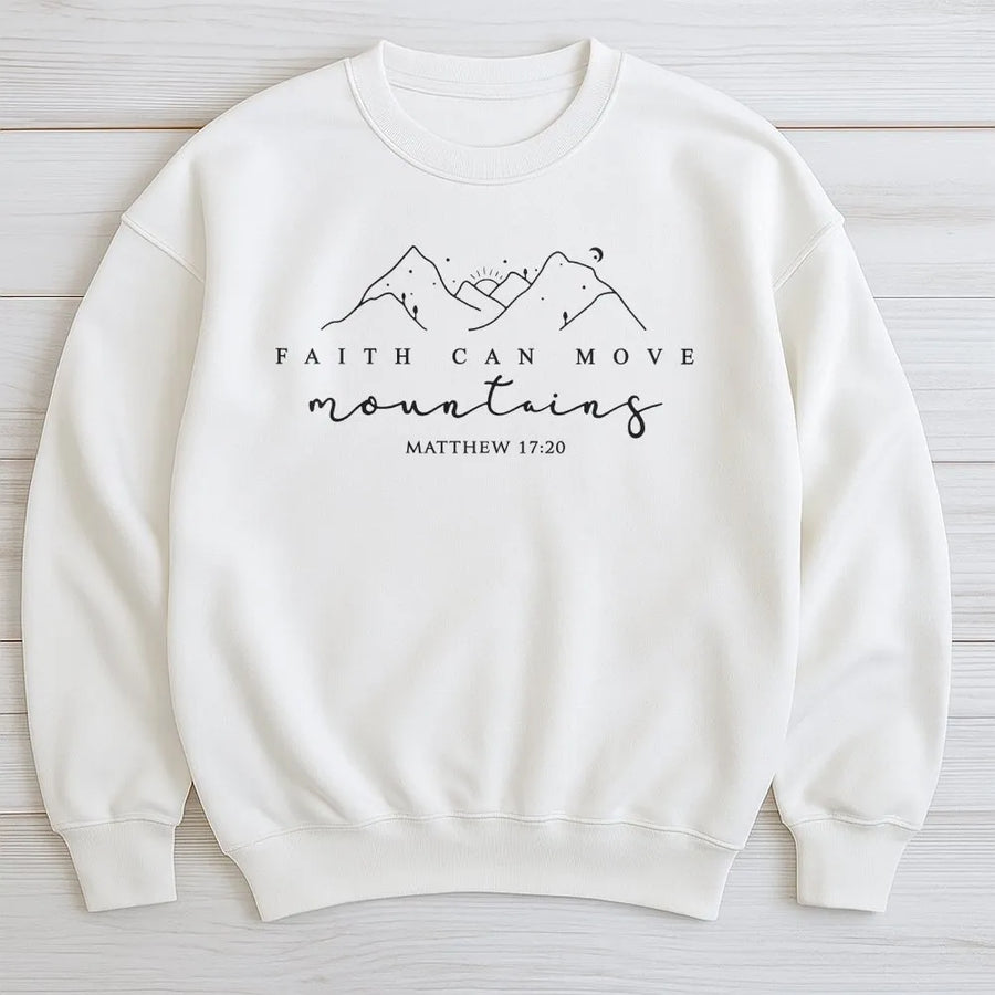 Faith Can Move Mountains Sweatshirt | Minimalist Bible Verse Graphic | Premium Cotton Blend | Christian Gift For Her & Him
