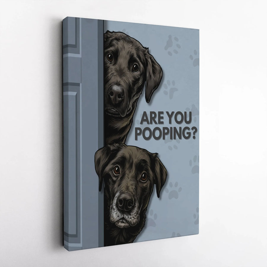 Black Labrador Dog Wall Art | Are You Pooping Funny Bathroom Decor | Premium 1.25-Inch Canvas Print | Humorous Gift For Dog Lovers