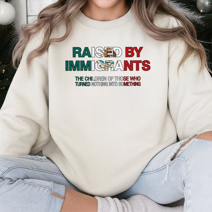 Raised By Immigrants Sweatshirt | Mexican Flag Heritage Quote | Premium Cotton Blend | Latino Pride Gift For First Generation Americans