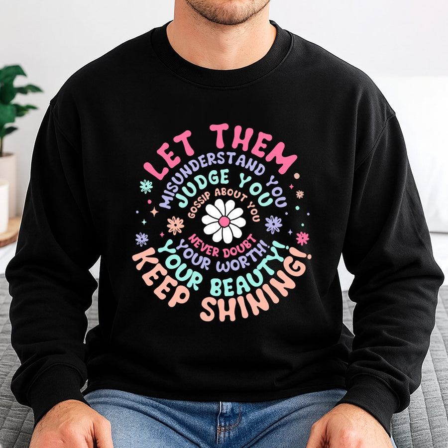 Let Them Sweatshirt | Inspirational Self Love Quote Graphic | Premium Cotton Blend | Aesthetic Daisy Gift for Women and Teens
