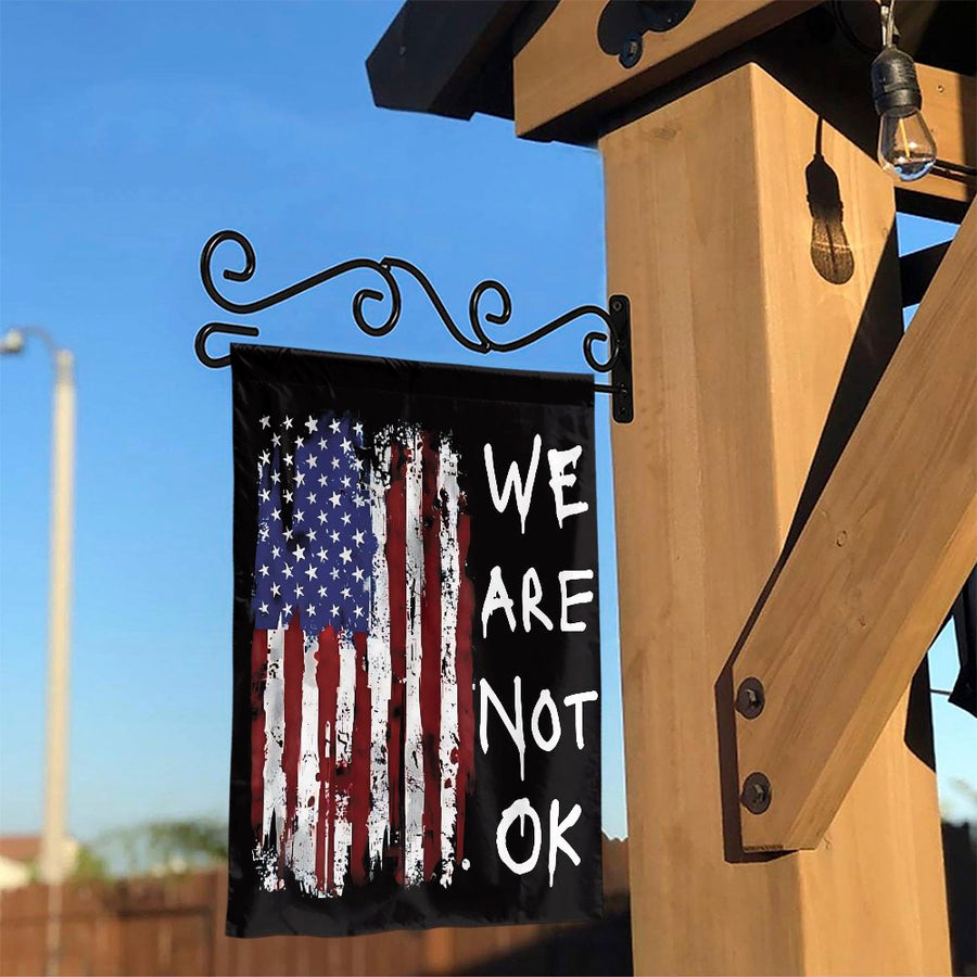 Distressed American Flag Garden Flag | We Are Not Ok Patriotic Yard Decor | Premium Weather-Resistant Polyester | Protest Gift for Home