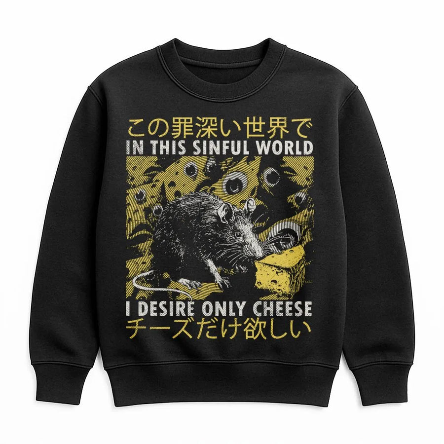 Funny Rat Sweatshirt | I Desire Only Cheese Graphic Tee | Japanese Aesthetic Weirdcore Apparel | Premium Unisex Gift For Mouse Lover