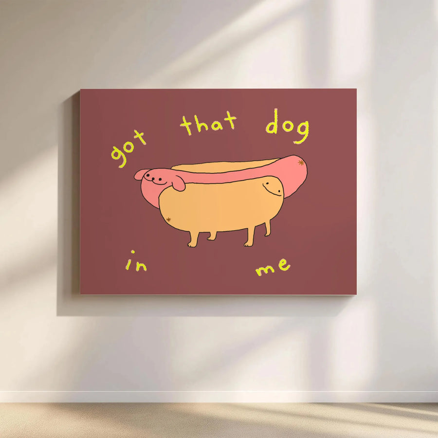 Got That Dog In Me Canvas Wall Art | Funny Meme Hot Dog Art Print | Premium Gallery Canvas | Humorous Dorm Decor Gift for Gen Z