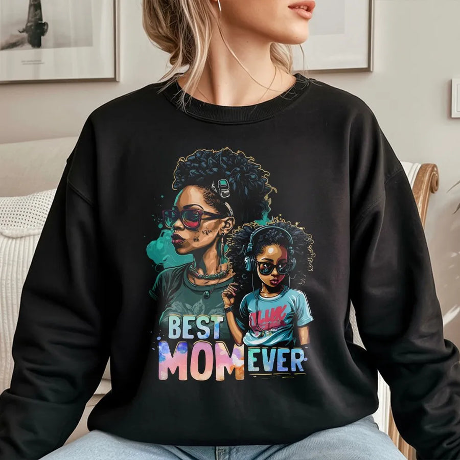Black Mom Sweatshirt | Best Mom Ever Graphic with Afro Mom & Daughter | Premium Cotton Blend | Mother's Day Gift for Women
