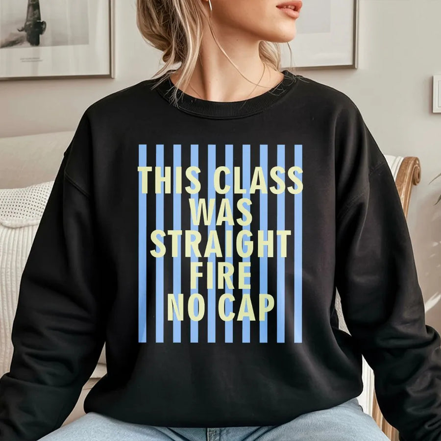 Straight Fire No Cap Shirt | Funny Student Slang Quote | Premium Cotton Tee | Gift for College Student
