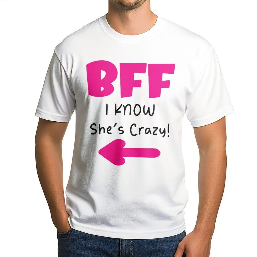 BFF Matching T-Shirt | I Know She's Crazy Graphic Print | Premium Soft Cotton Tee | Funny Best Friend Gift for Women and Teen Girls