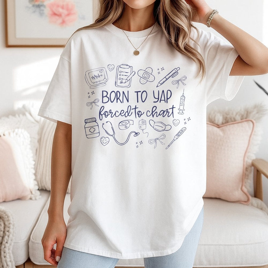Born To Yap Forced To Chart T-Shirt | Coquette Nurse Aesthetic Design | 100% Cotton Premium Tee | Funny Nurse Practitioner Graduation Gift