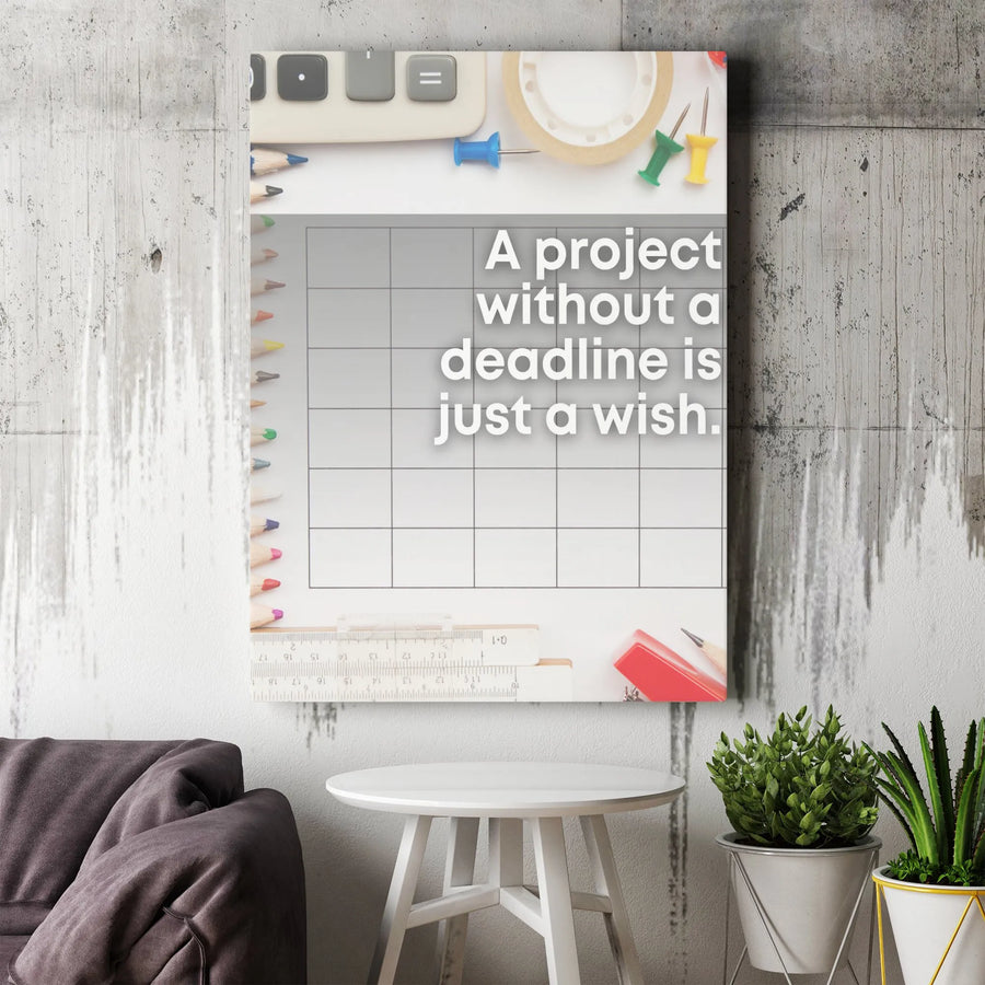 Inspirational Office Wall Art | A Project Without A Deadline Is Just A Wish Quote | Premium 1.25-Inch Canvas Print | Motivational Productivity Decor for Workspace