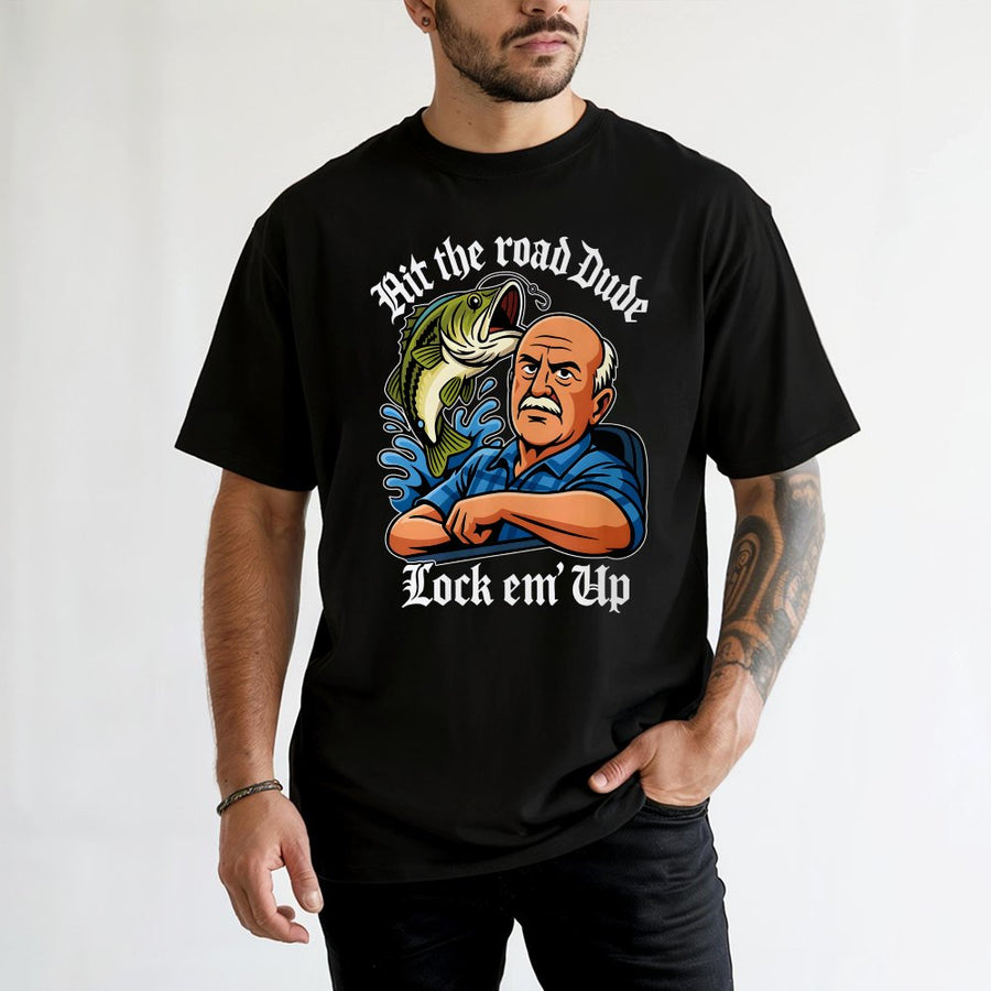 Hit The Road Dude Lock Em Up T-Shirt | Funny Bass Fishing Graphic Tee | 100% Cotton Premium Quality | Gift for Fisherman Angler Men