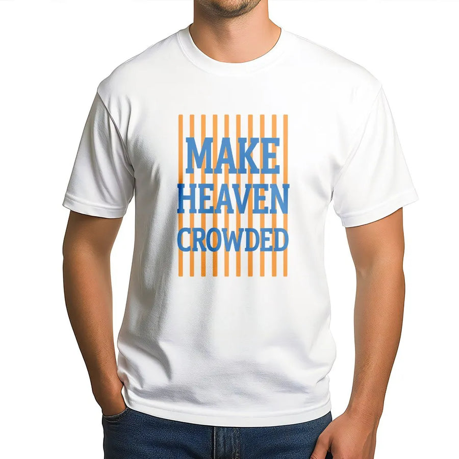 Make Heaven Crowded T-Shirt | Preppy Striped Christian Graphic | Premium Soft Cotton Tee | Inspirational Faith Gift for Jesus Fans
