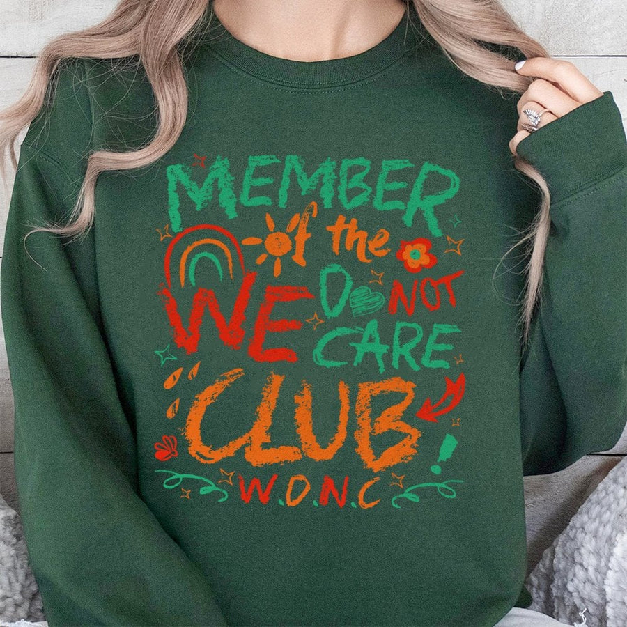 We Do Not Care Club Sweatshirt | Funny Retro Typography Graphic Crewneck | Soft Cotton-Blend Premium Apparel | Sarcastic Gift for Her or Him