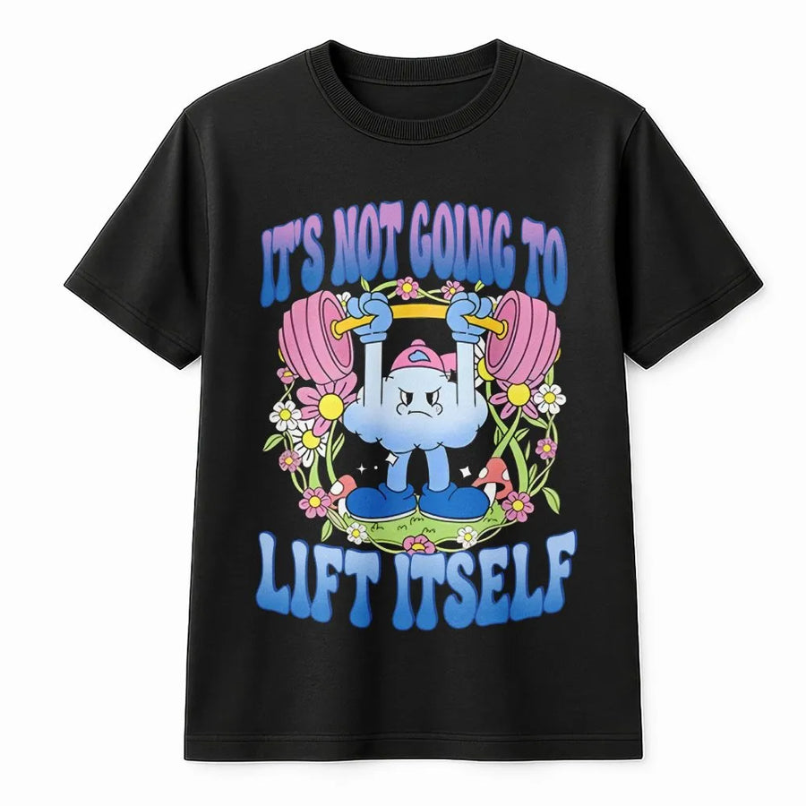 It's Not Going To Lift Itself Gym T-Shirt | Funny Workout Weightlifting Graphic | Premium 100% Cotton Tee | Gift for Fitness Lovers & Powerlifters