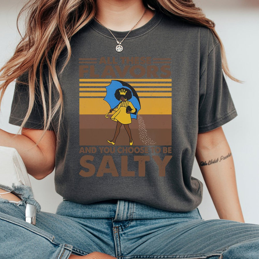 All These Flavors Salty T-Shirt | Black Girl Magic Retro Graphic | 100% Cotton Premium Tee | Empowering Gift for Her