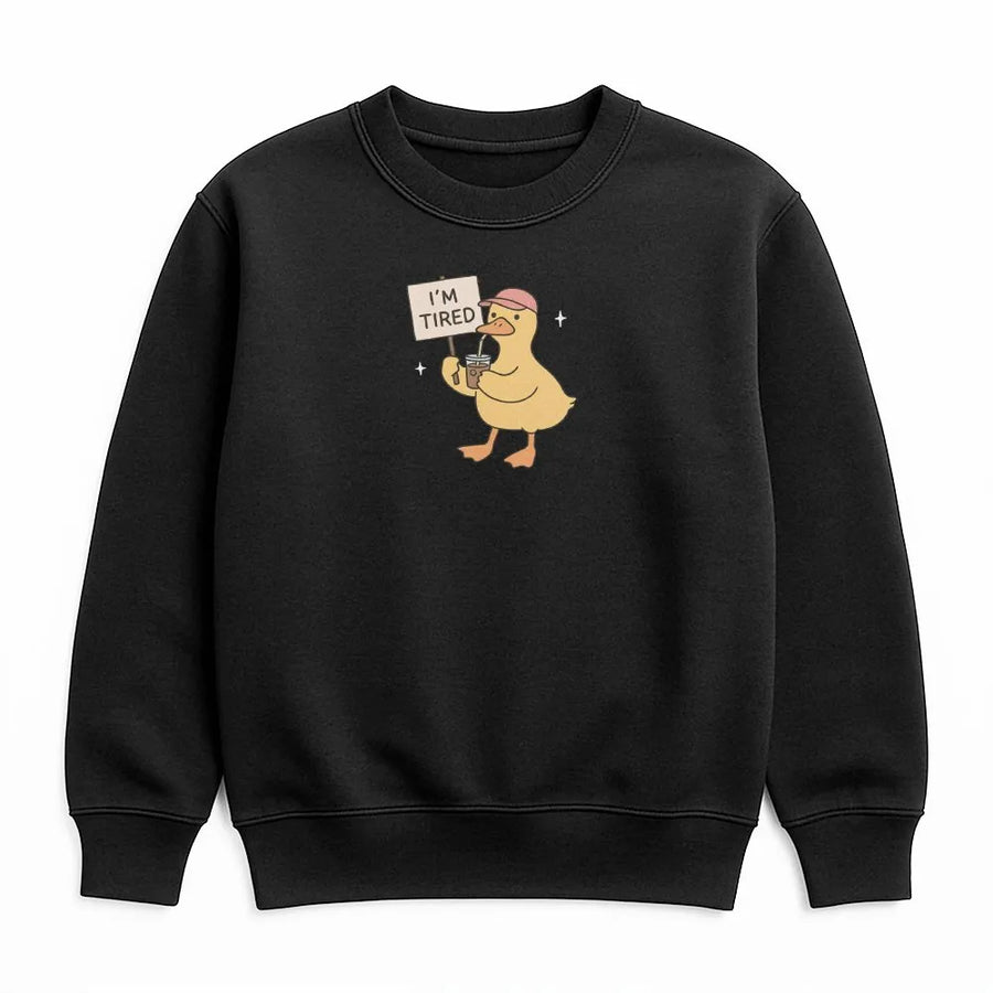 I'm Tired Duck Sweatshirt | Funny Quote Graphic Sweatshirt | Premium Soft Cotton Blend | Sarcastic Humor Gift for Women