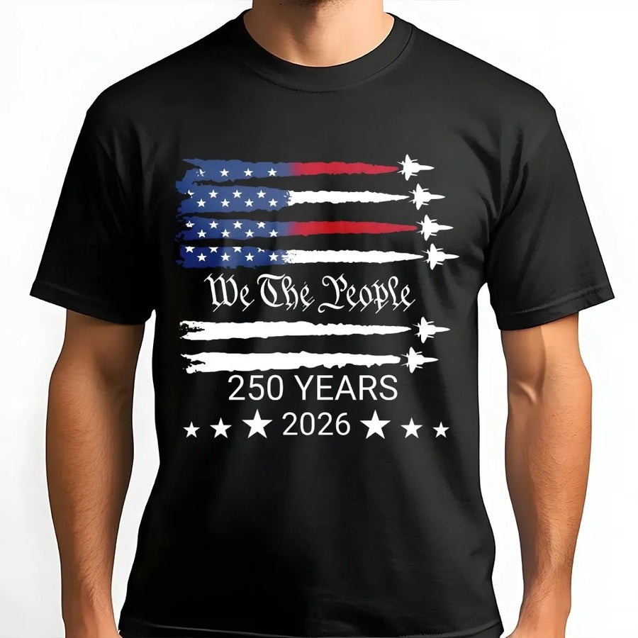 USA 250th Anniversary T-Shirt | We The People Jet Fighter Flag | Premium Cotton Graphic Tee | Commemorative 1776-2026 Patriot Gift