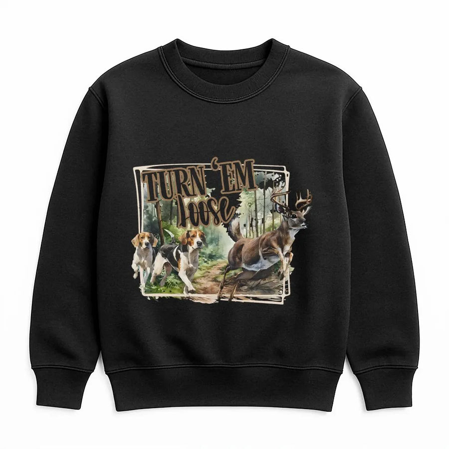 Turn 'Em Loose Sweatshirt | Deer Hunting Dogs Graphic Print | Premium Cotton Blend | Gift For Hunters and Outdoorsmen