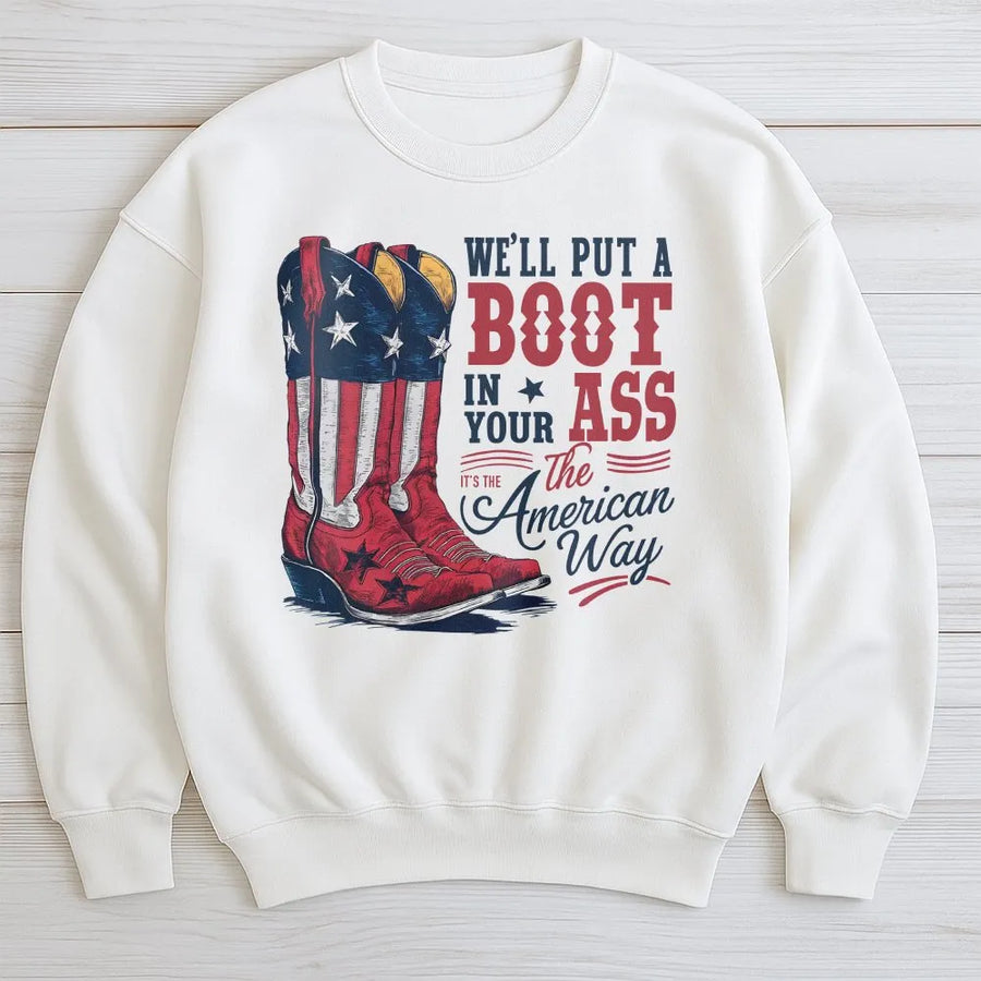 Patriotic American Flag Sweatshirt | Cowboy Boots 'Boot In Your Ass' Graphic | Premium Unisex Pullover | 4th of July Gift for Men & Women