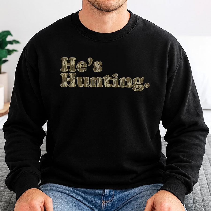He's Hunting Sweatshirt | Camo Print Text Graphic Design | Premium Cotton Polyester Blend | Gift For Deer Hunter Husband And Outdoorsmen