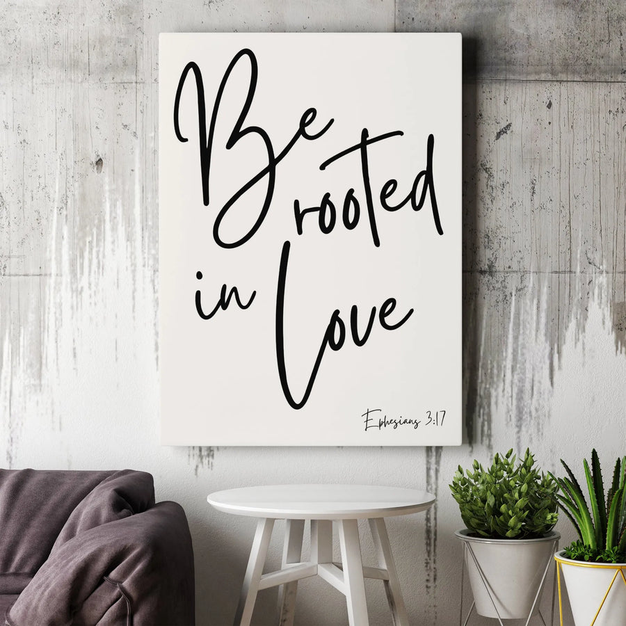 Be Rooted in Love Vertical Canvas | Ephesians 3:17 Scripture Art | Premium Unframed Print | Christian Faith Home Decor Gift