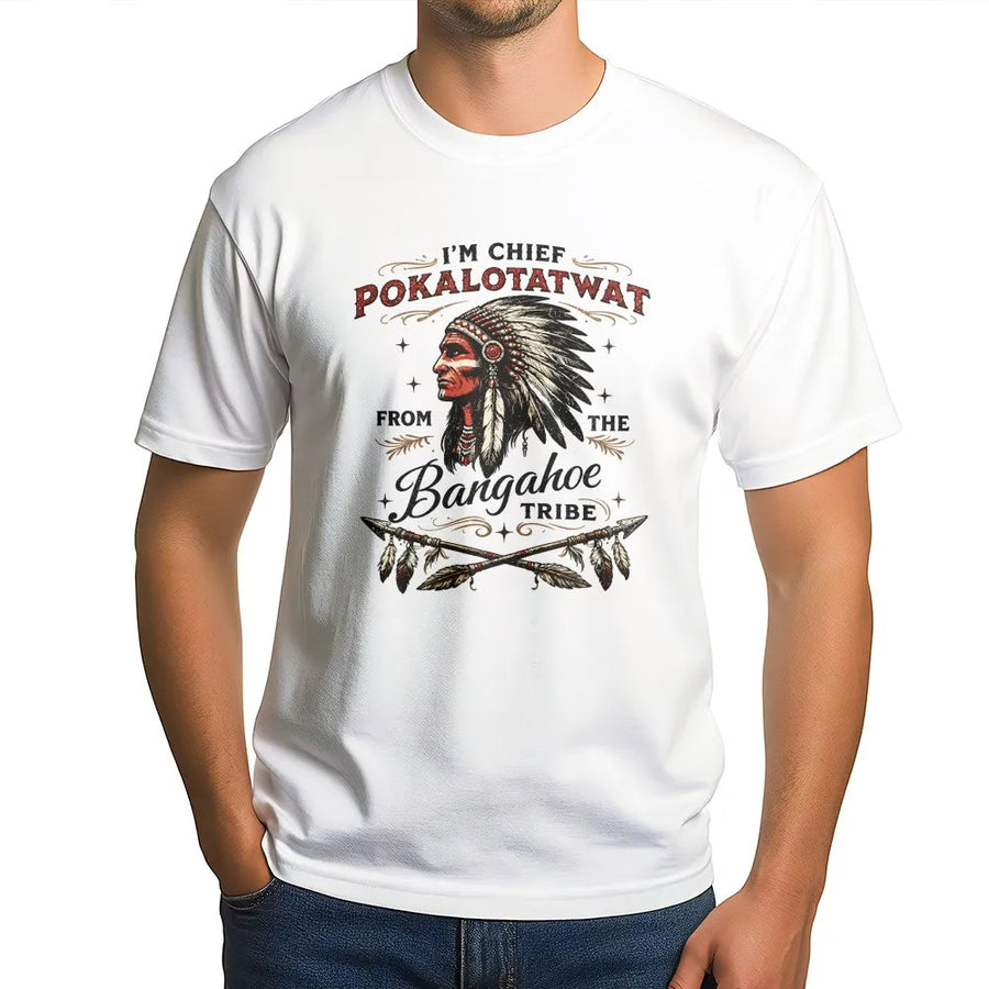 Funny Native American Chief T-Shirt | Humorous Tribal Pun Graphic | Premium Cotton-Blend | Sarcastic Gag Gift for Adults