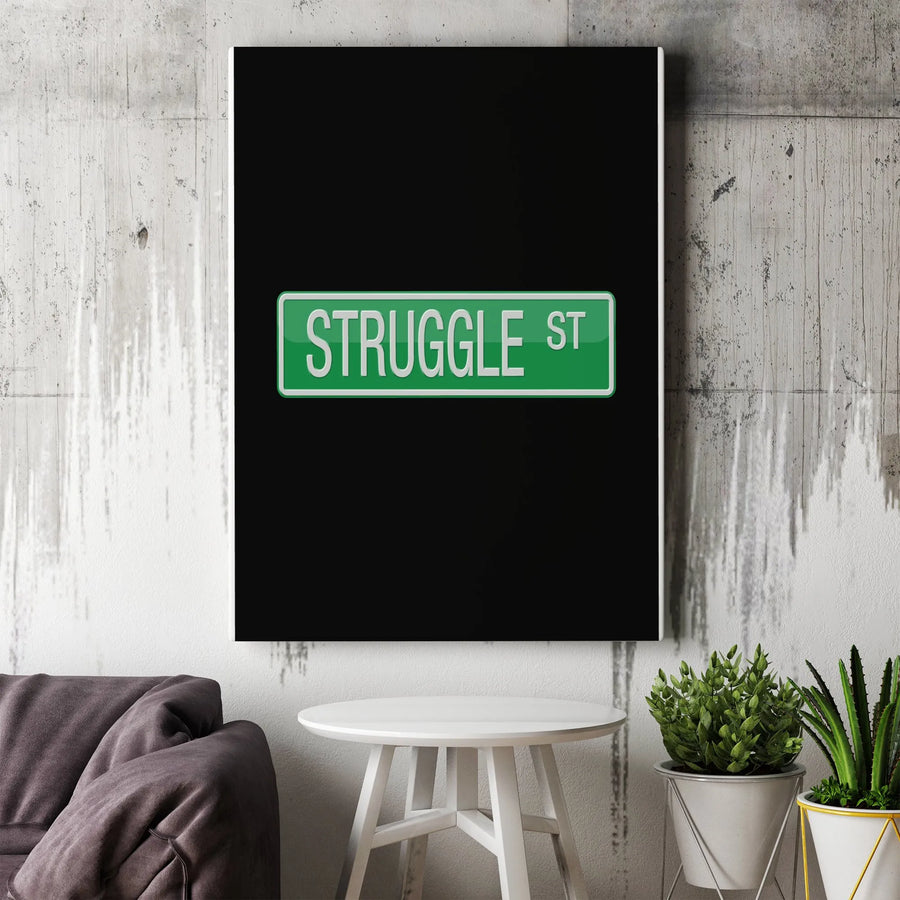 Struggle Street Road Sign Vertical Canvas | Funny Motivational Wall Art | Premium 1.25" Thick Gallery Canvas | Humorous Office Decor Gift for Hustlers