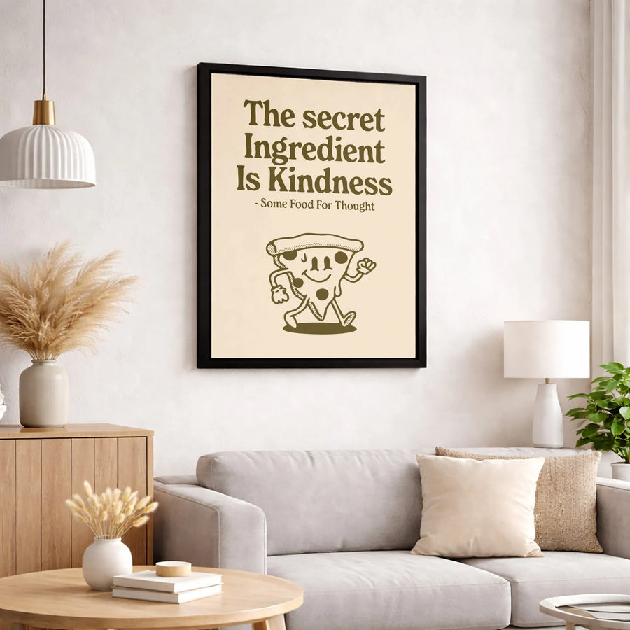 The Secret Ingredient Is Kindness Canvas | Funny Pizza Slice Wall Art | Premium Gallery Wrapped Print | Kitchen Decor Gift For Foodies