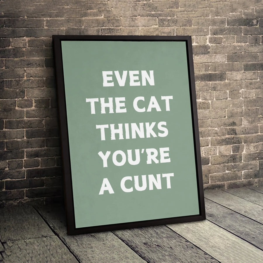 Funny Cat Quote Wall Art | Sarcastic Typography Decor | Premium 1.25" Gallery Canvas | Cheeky Gag Gift for Cat Lovers