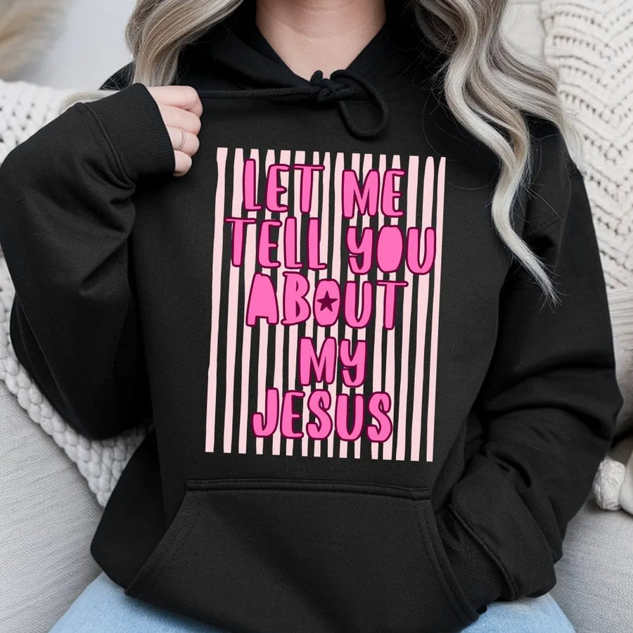 Let Me Tell You About My Jesus Hoodie | Preppy Pink Aesthetic Faith Design | Premium Cotton Blend | Christian Gift for Her