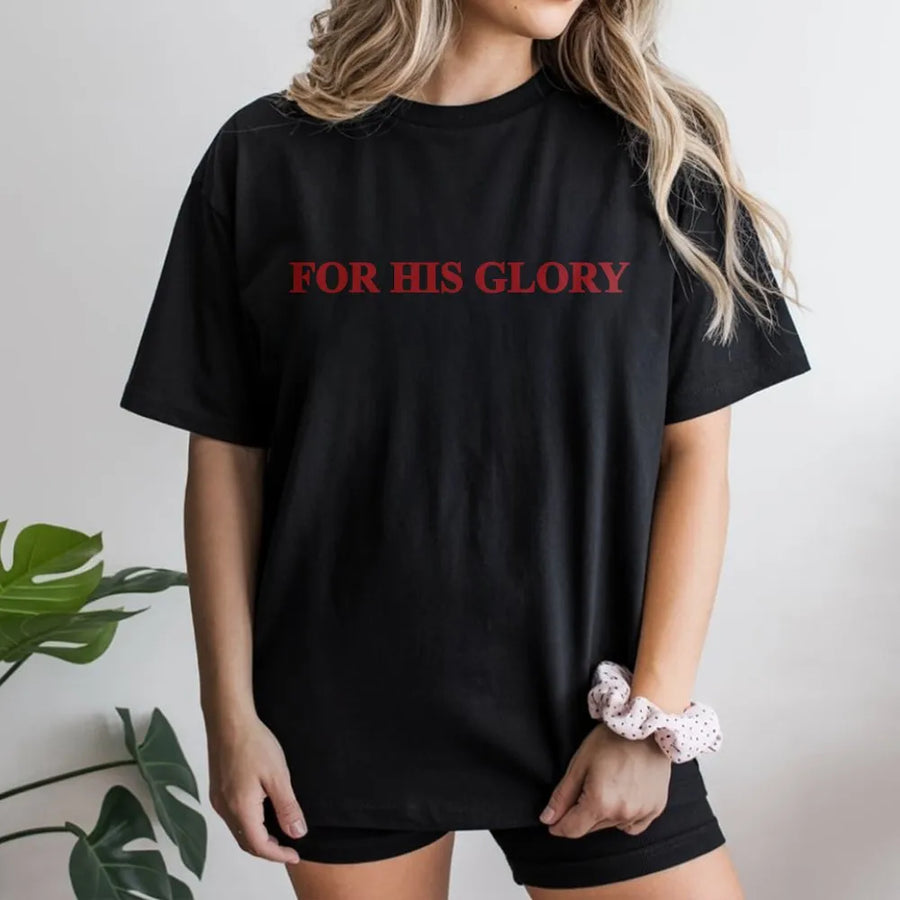 For His Glory T-Shirt | Minimalist Christian Apparel | Soft Cotton Blend | Unisex Inspirational Faith Gift